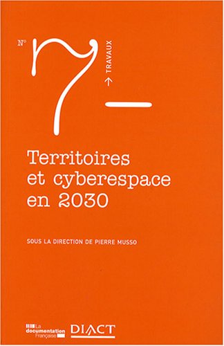 Beispielbild fr Territoires et cyberespace en 2030 Musso, Pierre; Esparre, Sylvie; Cordob s, St phane; Muzard, Florian and Collectif zum Verkauf von LIVREAUTRESORSAS