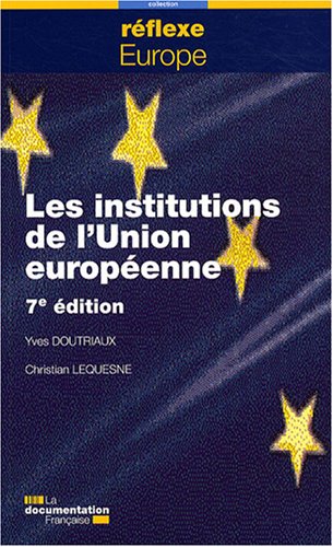 Beispielbild fr Les institutions de l'Union europenne - 7me dition zum Verkauf von Ammareal