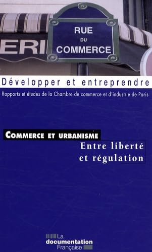 Stock image for Commerce et urbanisme : Entre libert et rgulation for sale by Ammareal