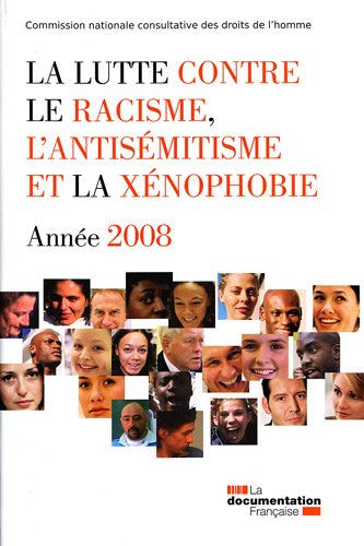 Imagen de archivo de La lutte contre le racisme, l'antis mitisme et la x nophobie. Ann e 2008 CNCDH a la venta por LIVREAUTRESORSAS
