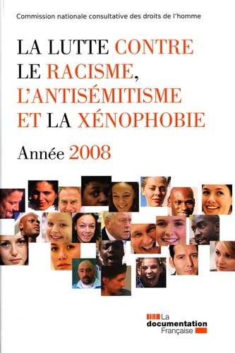 Stock image for La lutte contre le racisme, l'antis mitisme et la x nophobie. Ann e 2008 CNCDH for sale by LIVREAUTRESORSAS