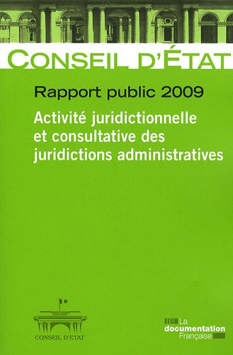 Beispielbild fr Conseil d'Etat - Rapport public 2009 Activit juridictionnelle et consultative des juridictions administratives (Etudes et documents n.60) zum Verkauf von medimops