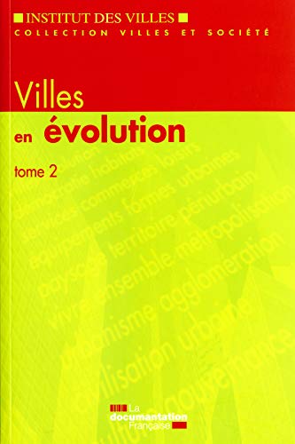 Beispielbild fr Villes en volution. 2. Villes en volution zum Verkauf von Chapitre.com : livres et presse ancienne