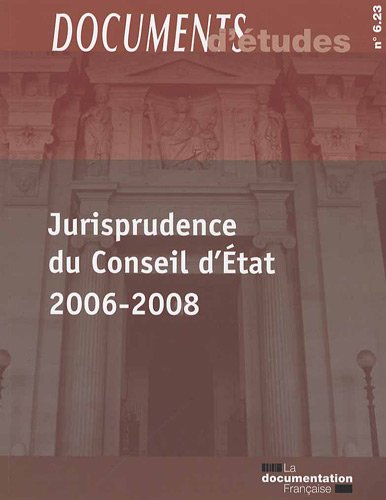 Stock image for Jurisprudence du Conseil d'Etat 2006-2008 - Documents d'tudes n.6 23 Collectif for sale by BIBLIO-NET