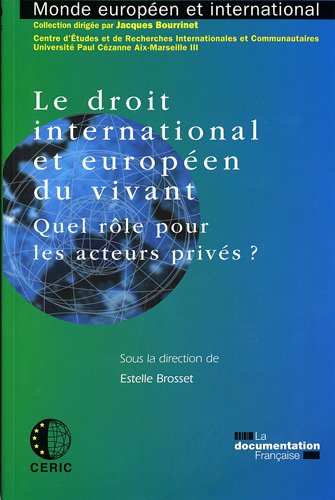 Stock image for Le droit international europen du vivant : Quel rle pour les acteurs privs ? for sale by Buchpark
