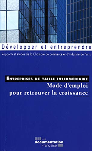 Stock image for Entreprises de taille intermdiaire - Mode d'emploi pour retrouver la croissance for sale by medimops