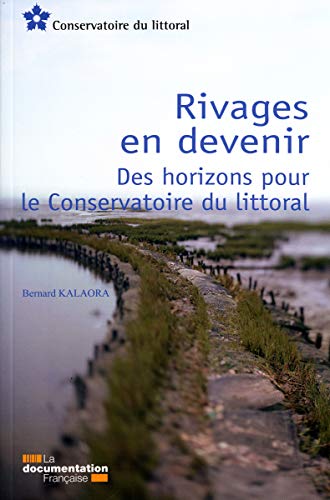 Beispielbild fr Conservatoire du littoral : rivages en devenir zum Verkauf von Ammareal