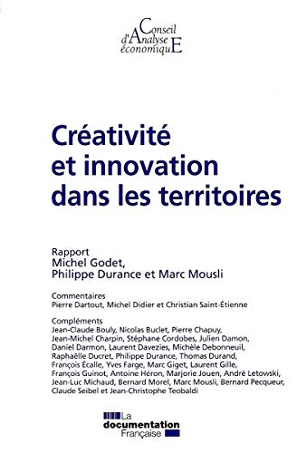 Beispielbild fr Crativit et innovation dans les territoires (cae 91) Godet, Michel; Durance, Philippe et Mousli, Marc zum Verkauf von BIBLIO-NET