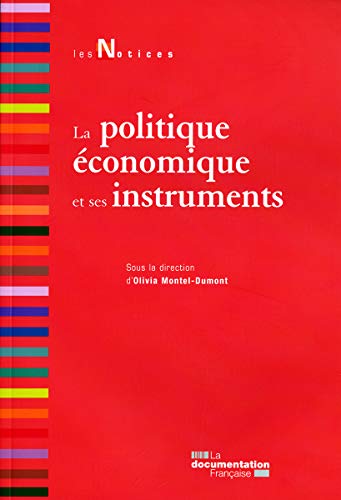 Beispielbild fr La politique conomique et ses instruments, 2e dition zum Verkauf von medimops