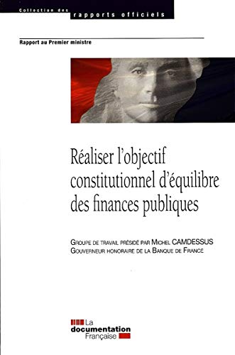 Beispielbild fr Raliser l'objectif constitutionnel d'quilibre des finances publiques Camdessus, Michel et Collectif zum Verkauf von BIBLIO-NET