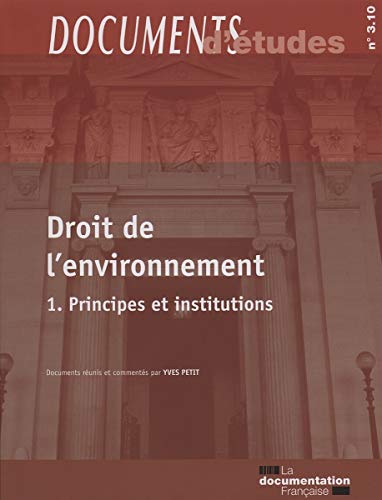 Imagen de archivo de Droit de l'environnement t1 principes et institutions n 3.10 Petit Yves a la venta por BIBLIO-NET