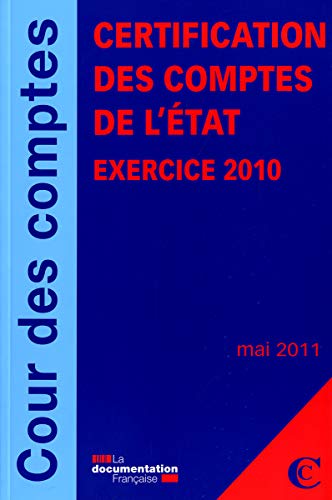 Stock image for Certification des comptes de l' tat - exercice 2010 COLLECTIF for sale by LIVREAUTRESORSAS