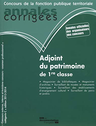 Beispielbild fr Adjoint du patrimoine de 1re classe 2013-2014 - Concours externe, concours interne, examen professionnel - Catgorie C zum Verkauf von Ammareal