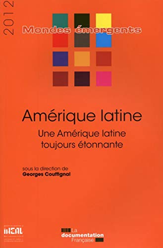 Imagen de archivo de Amrique latine 2012 - Une Amrique latine toujours tonnante a la venta por Ammareal