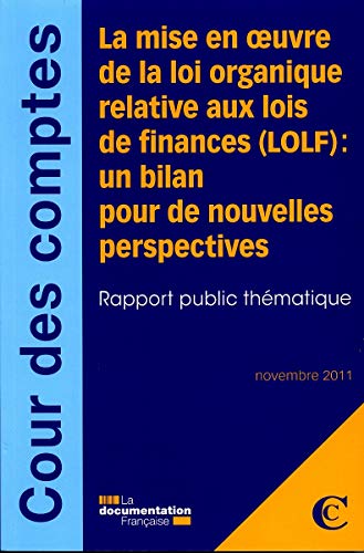 Stock image for La mise en oeuvre de la loi organique relative aux lois de finances (LOLF) : un bilan pour de nouvelles perspectives for sale by medimops