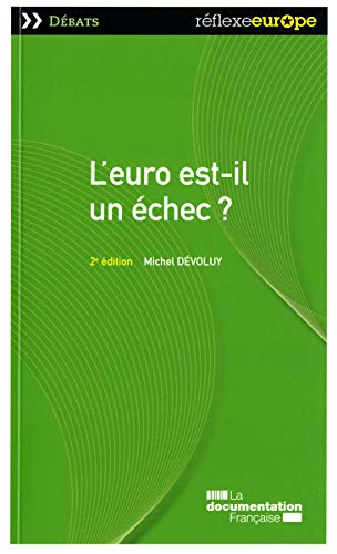 Beispielbild fr L'euro est-il un  chec ? 2e  dition D voluy, Michel zum Verkauf von LIVREAUTRESORSAS