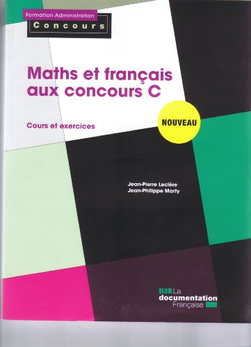 Beispielbild fr Maths et franais aux concours C - Cours et exercices zum Verkauf von Ammareal