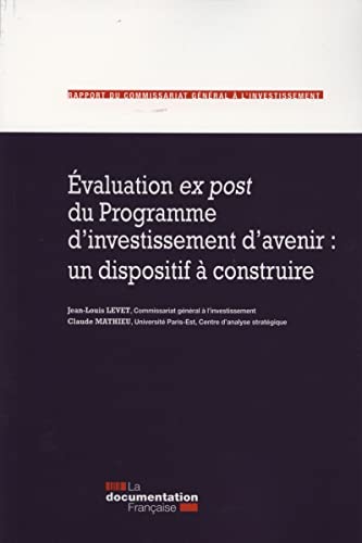 Stock image for valuation ex post du Programme d'investissement d'avenir : un dispositif  construire [Broch] Levet, Jean-Louis et Mathieu, Claude for sale by BIBLIO-NET