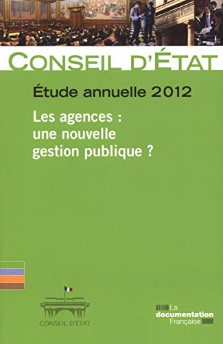 Imagen de archivo de Rapport public 2012- Volume 2 - Les agences : une nouvelle gestion publique ? a la venta por medimops