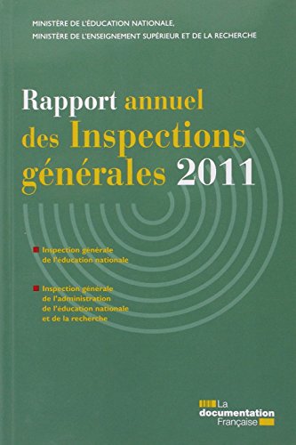 Imagen de archivo de Rapport annuel des inspections gnrales 2011- IGEN IGAENR a la venta por Ammareal