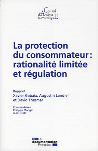 Beispielbild fr La protection du consommateur, rationalit limite et rgulation (Rapport du CAE n101) Conseil d'analyse conomique (CAE) zum Verkauf von BIBLIO-NET