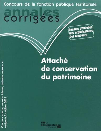 Stock image for Attach de conservation du patrimoine 2013 - Concours catgorie A for sale by Ammareal