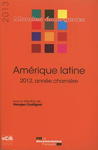 Imagen de archivo de Am rique latine 2013-2012 Ann es charni re [Paperback] COUFFIGNAL GEORGES a la venta por LIVREAUTRESORSAS