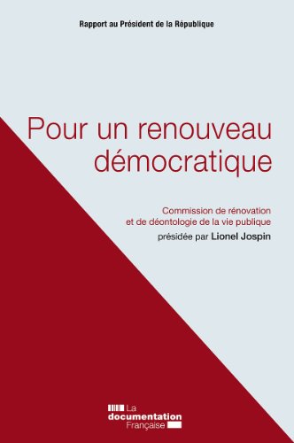 Stock image for Pour un renouveau dmocratique : Commision de rnovation et de dontologie de la vie publique for sale by medimops