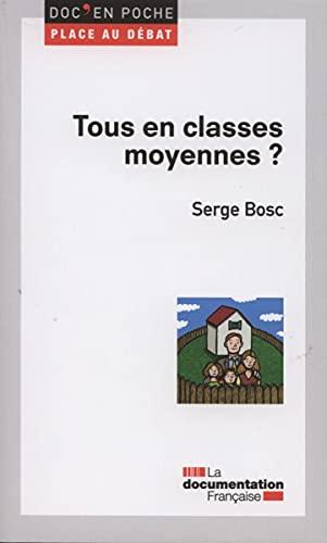 Imagen de archivo de Tous en classes moyennes ? a la venta por medimops