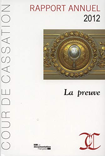 Beispielbild fr Rapport annuel 2012 de la Cour de cassation - La preuve zum Verkauf von medimops