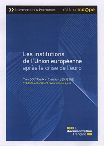Beispielbild fr Les Institutions De L'union Europenne Aprs La Crise De L'euro zum Verkauf von RECYCLIVRE