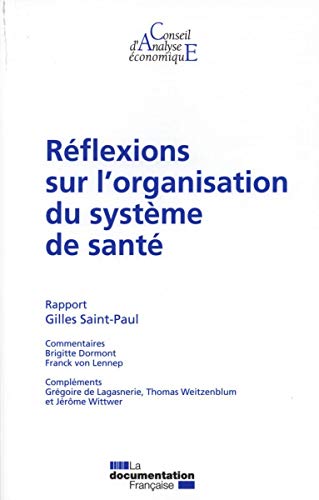Stock image for Rflexions sur l'organisation du systme de sant ( Rapports du CAE 103 ) for sale by Ammareal