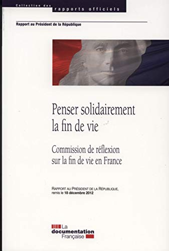 9782110093189: Penser solidairement la fin de vie : Commision de rflexion sur la fin de vie en France