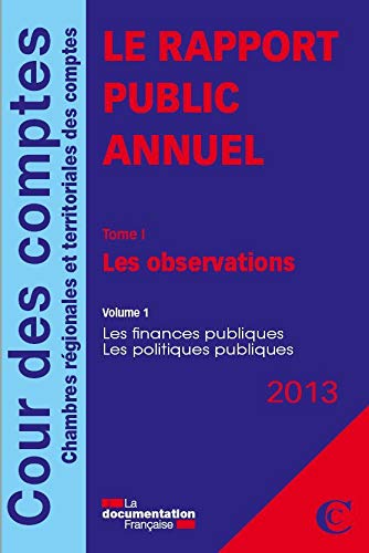 Beispielbild fr pack le rapport public annuel de la cour des comptes 2013 5 v zum Verkauf von Chapitre.com : livres et presse ancienne