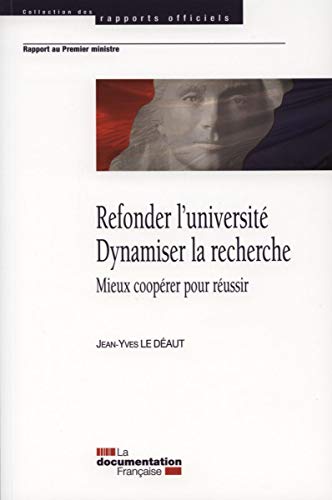 Imagen de archivo de Refonder l'universit - Dynamiser la recherche - Mieux cooprer pour russir Le Deaut Jean-Yves a la venta por BIBLIO-NET