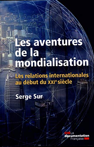 9782110095619: Les aventures de la mondialisation - Les relations internationales: Les relations internationales au dbut du XXIe sicle