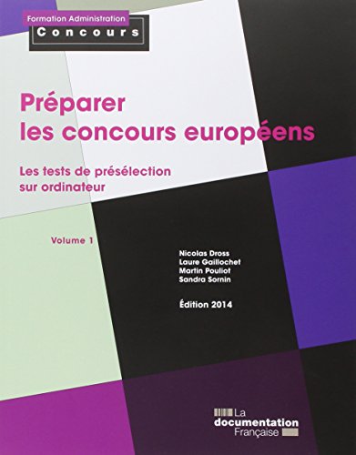 Beispielbild fr Prparer les concours europens - Les tests de prslection sur ordinateur - Volume 1 - Ed. 2014 zum Verkauf von medimops
