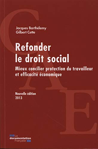 9782110095909: Refonder le droit social: Mieux concilier protection du travailleur et efficacit conomique