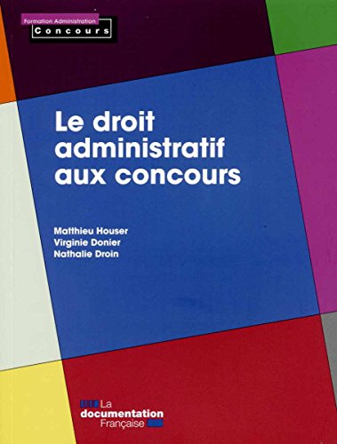 Beispielbild fr Le droit administratif aux concours zum Verkauf von Ammareal