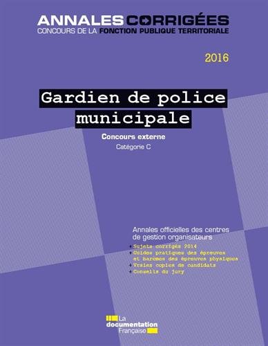 Stock image for Gardien de police municipale 2016 - Concours externe - Catgorie C for sale by Ammareal