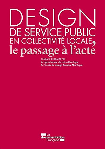 Beispielbild fr Design du service public en collectivit locale : le passage  l'acte zum Verkauf von medimops