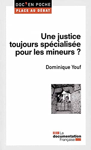 Beispielbild fr Une justice toujours spcialise pour les mineurs ? zum Verkauf von Ammareal