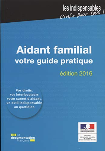 9782110100672: Aidant familial, votre guide pratique: 2016