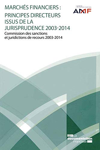 Beispielbild fr Marchs financiers : principes directeurs issus de la jurisprudence (2003-2014) zum Verkauf von Buchpark