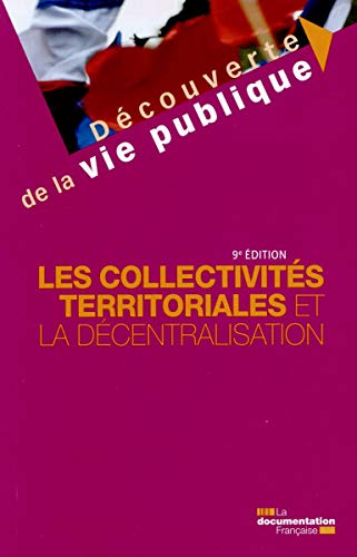 Stock image for Les collectivits territoriales et la dcentralisation - 9e dition for sale by Ammareal