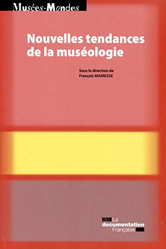 Imagen de archivo de Nouvelles tendances de la musologie a la venta por Ammareal