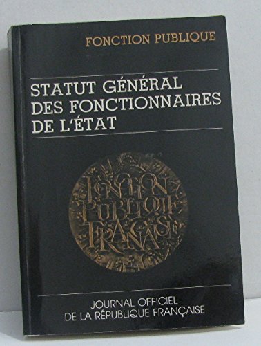 Stock image for Statut gnral des fonctionnaires de l'tat (Journal officiel de la Rpublique franaise) for sale by medimops