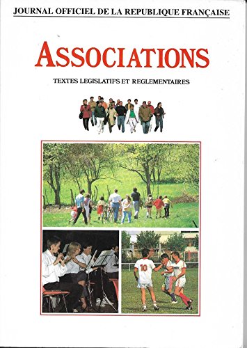Stock image for Associations : Textes lgislatifs et rglementaires (Journal officiel de la Rpublique franaise) for sale by Librairie Th  la page