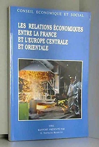 Les relations eÌconomiques entre la France et l'Europe centrale et orientale: SeÌances des 26 et 27 avril 1994 (French Edition) (9782110736802) by France