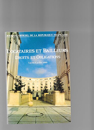Stock image for Locataires et bailleurs : Loi n 89-462 du 6 juillet 1989 (Journal officiel de la Rpublique franaise) for sale by medimops